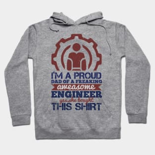 I'm A Proud Dad Freaking Awesome Engineer Gift Hoodie